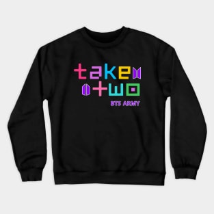 Take Two  (BTS new single) Crewneck Sweatshirt